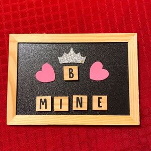 Hand Crafted- ‘Be Mine’ w/crown blackboard plaque
